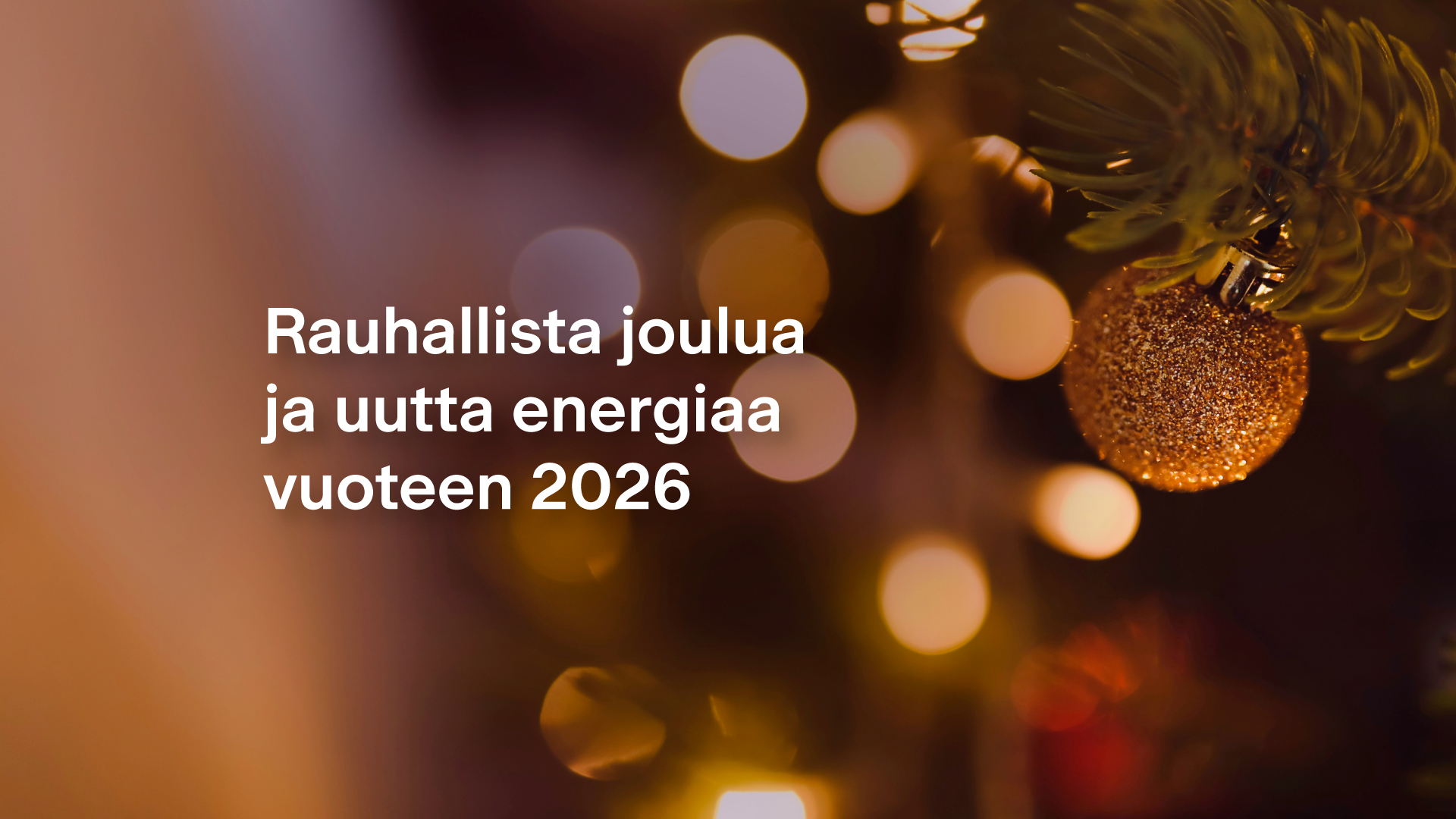 Rauhallista joulua ja uutta energiaa vuoteen 2026